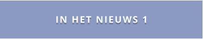IN HET NIEUWS 1