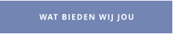 WAT BIEDEN WIJ JOU