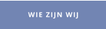WIE ZIJN WIJ