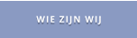 WIE ZIJN WIJ
