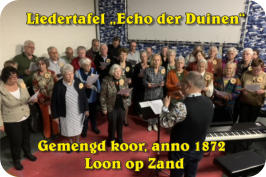 Liedertafel "Echo der Duinen" o.l.v. dirigent Guus Mulder uit Loon op Zand